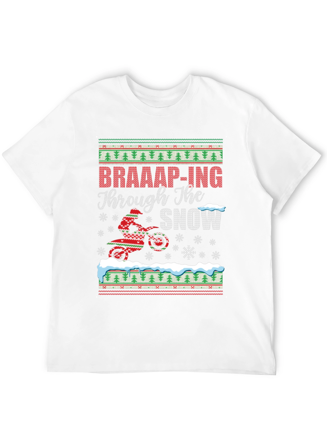 Braaap-ing Through The Snow Christmas Ugly Sweater T-Shirt