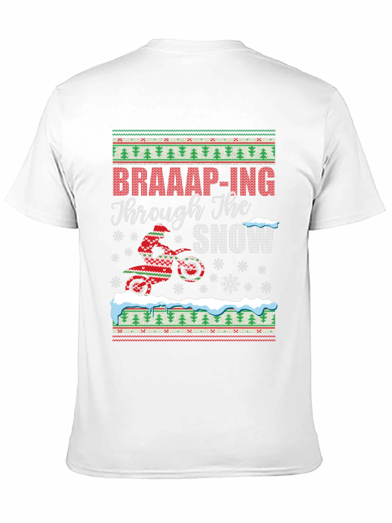 Braaap-ing Through The Snow Christmas Ugly Sweater T-Shirt