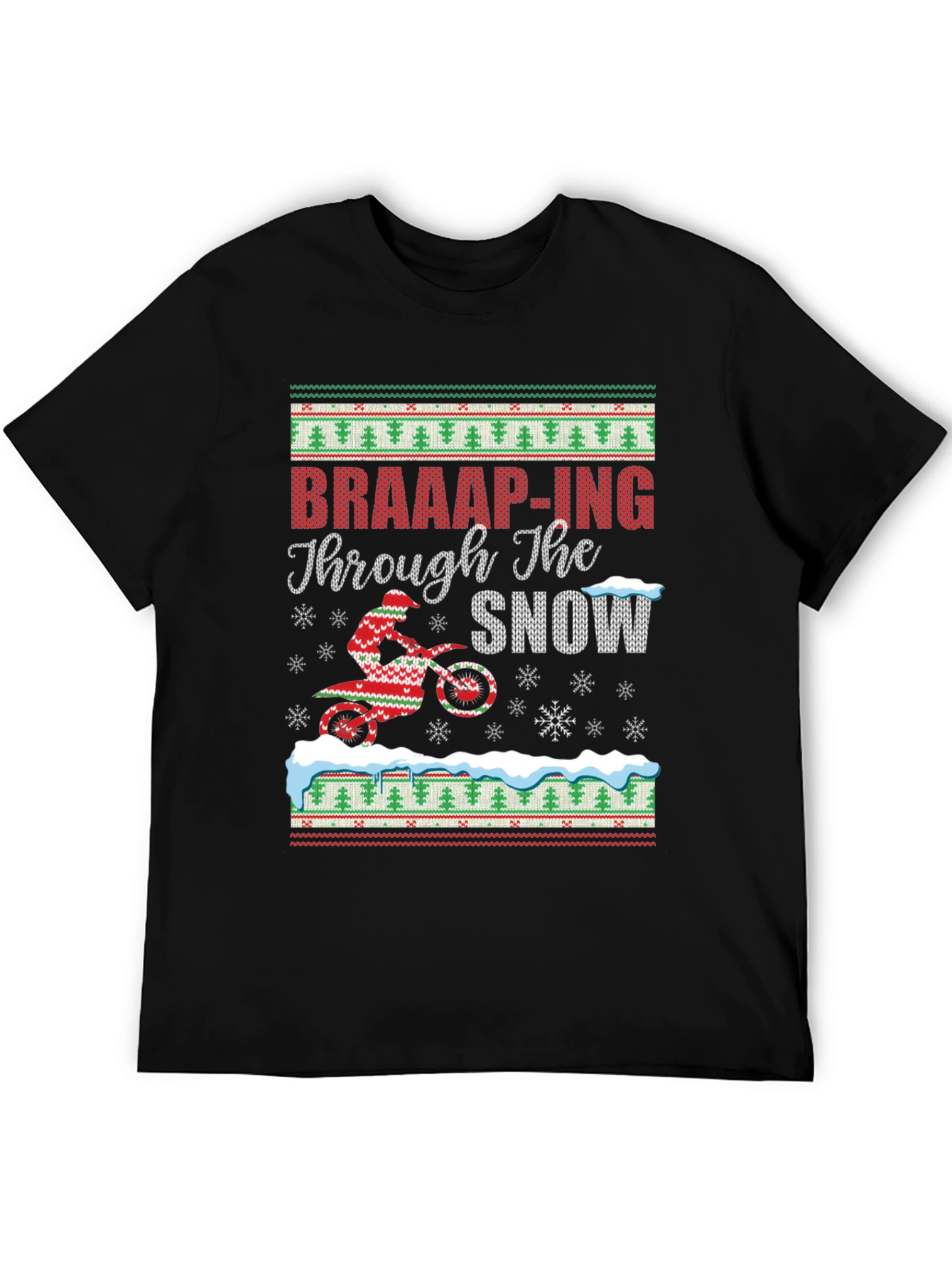 Braaap-ing Through The Snow Christmas Ugly Sweater T-Shirt