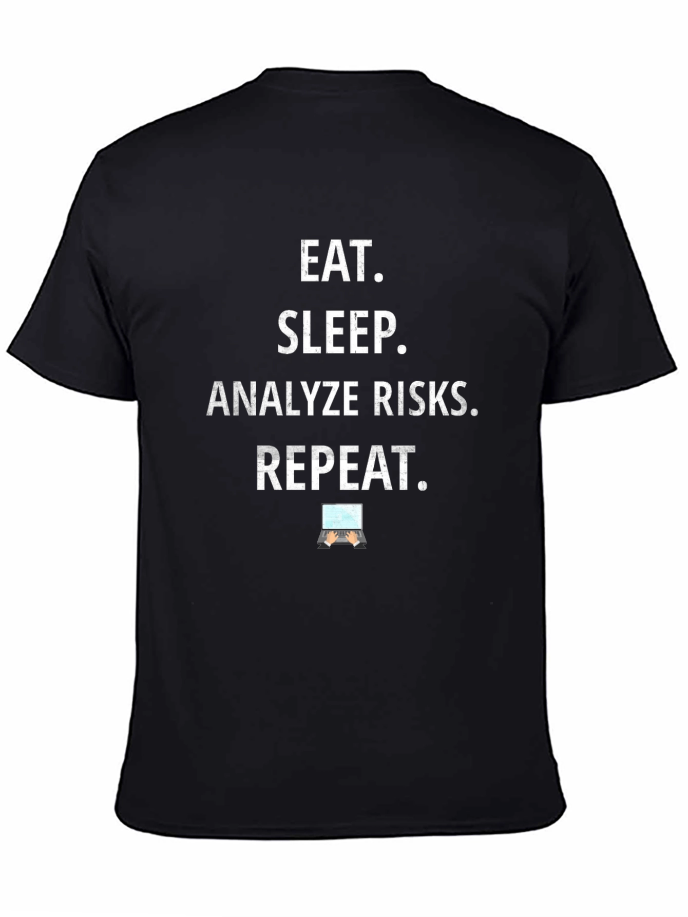 Eat Sleep Analyze Risks Repeat T-Shirt
