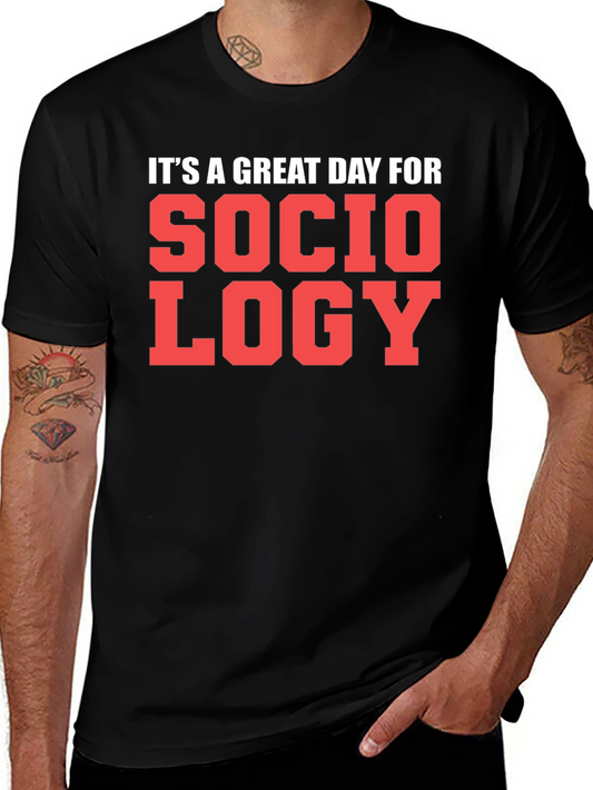 Sociology T-Shirt - Great Day Tee