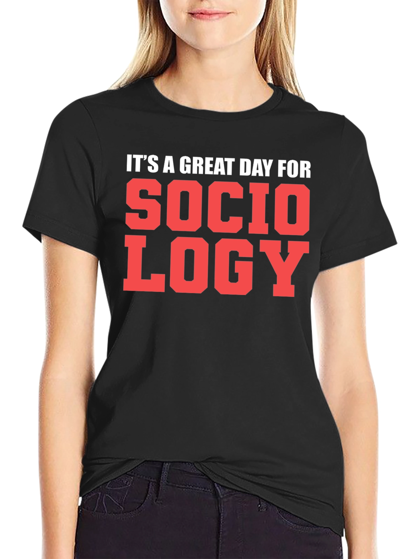 Sociology T-Shirt - Great Day Tee