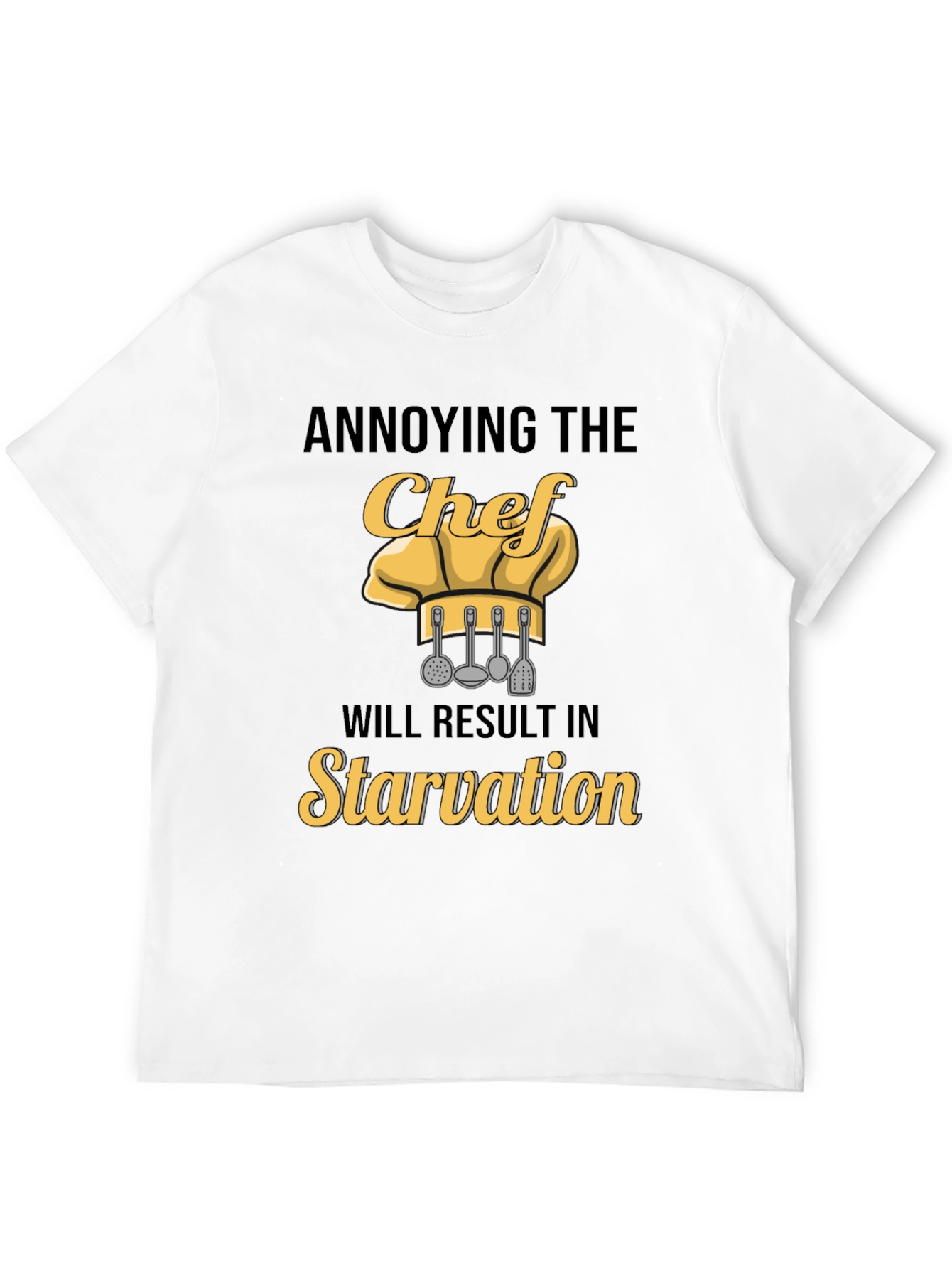 Annoying the Chef T-Shirt: Funny Culinary Warning