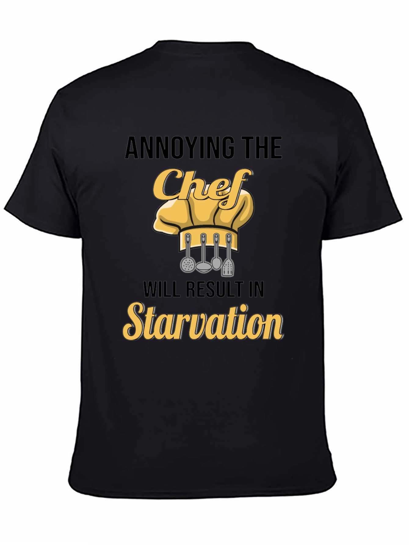 Annoying the Chef T-Shirt: Funny Culinary Warning