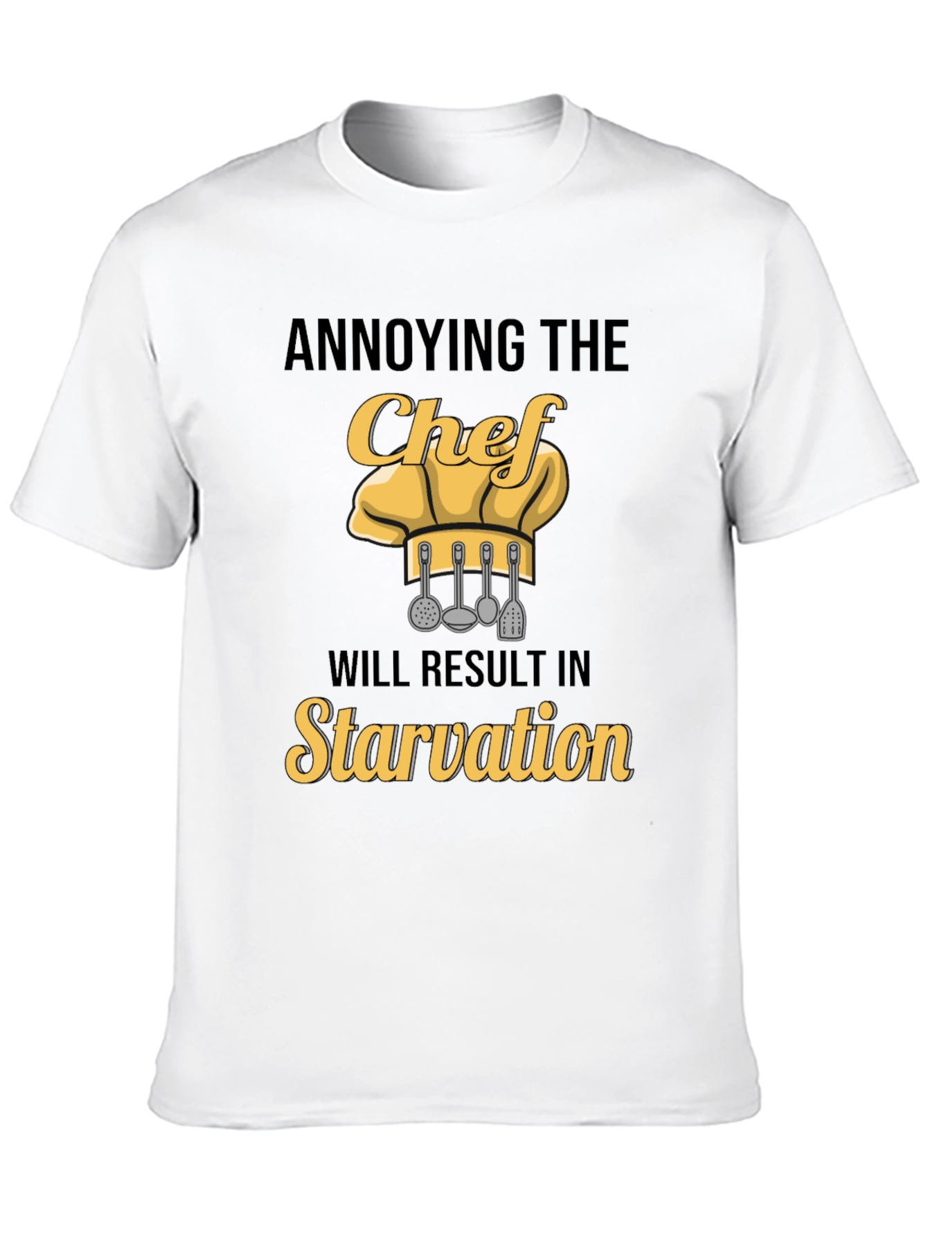 Annoying the Chef T-Shirt: Funny Culinary Warning