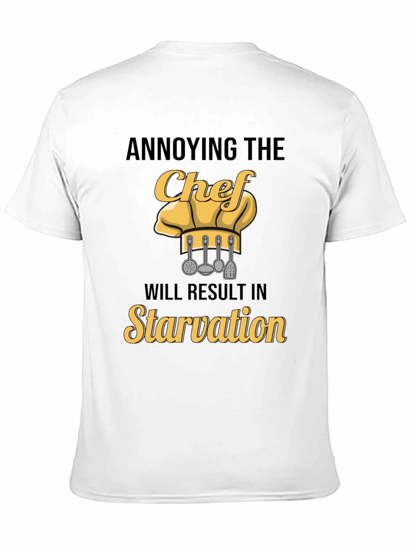 Annoying the Chef T-Shirt: Funny Culinary Warning