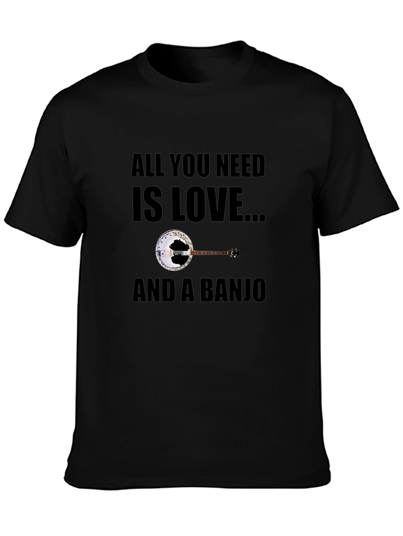 All You Need is Love and a Banjo T-Shirt