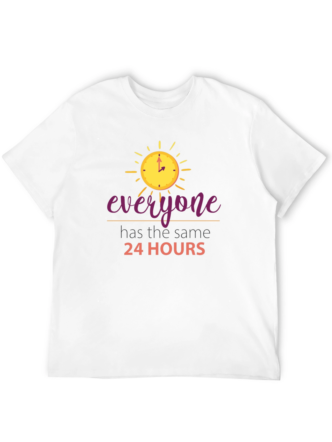 Everyone Has The Same 24 Hours Black T-Shirt
