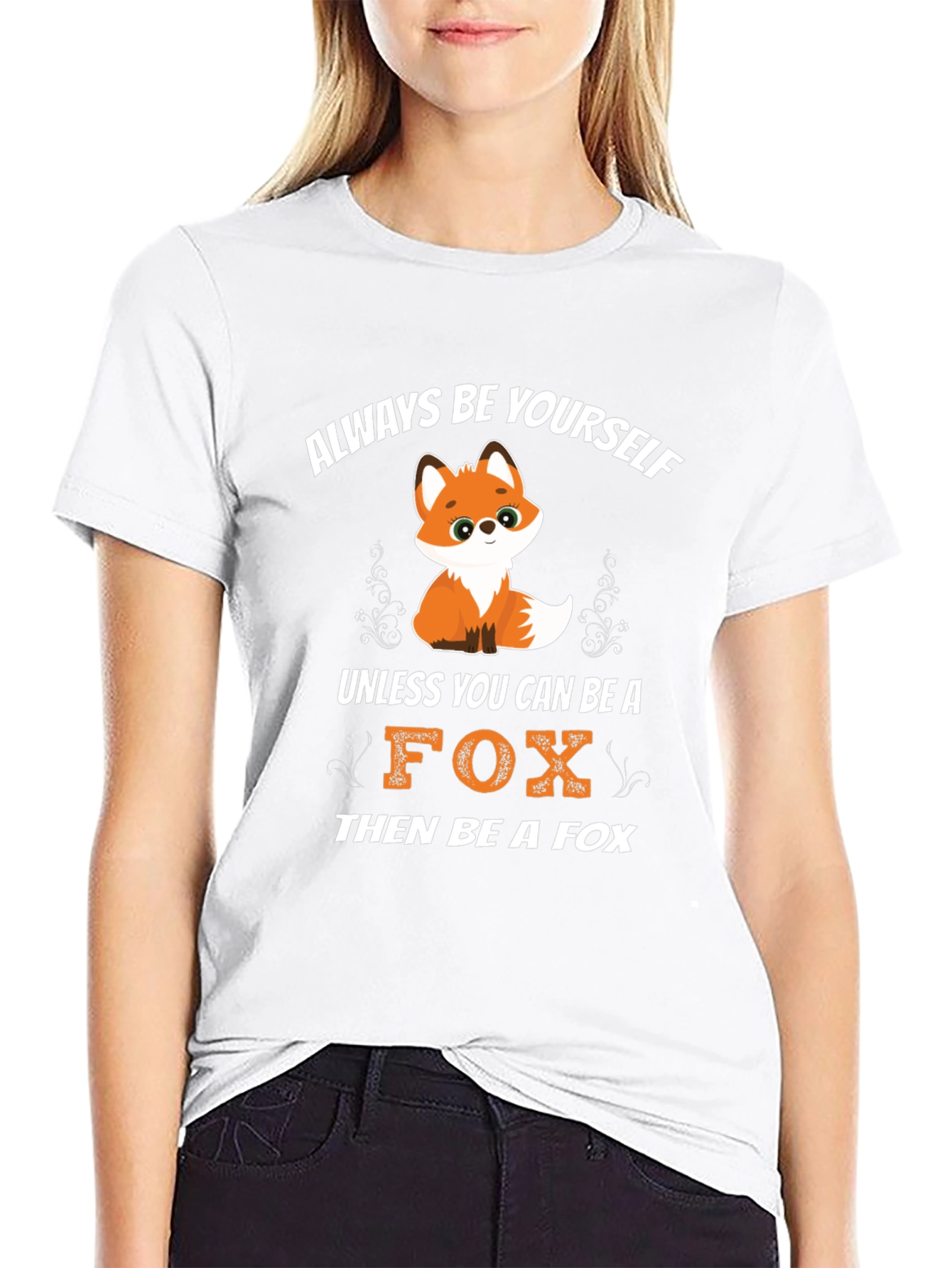 Always Be Yourself Fox T-Shirt