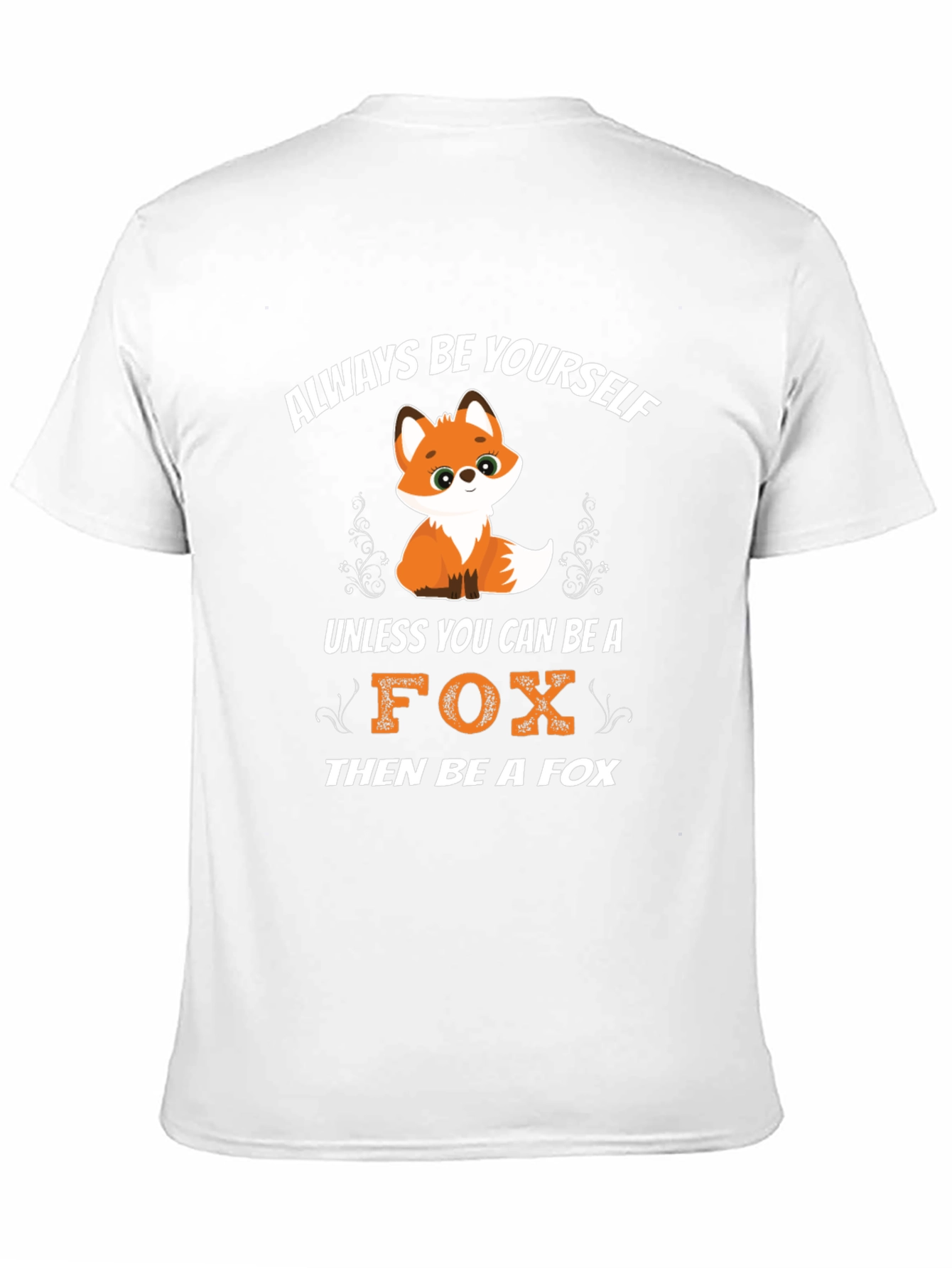 Always Be Yourself Fox T-Shirt