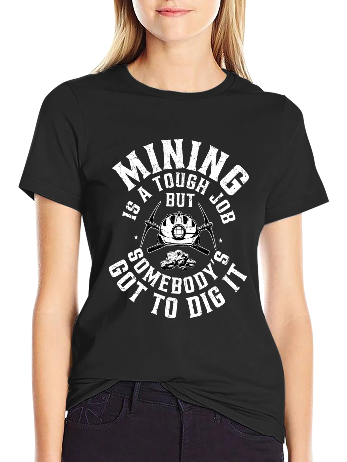 Mining is a Tough Job T-Shirt