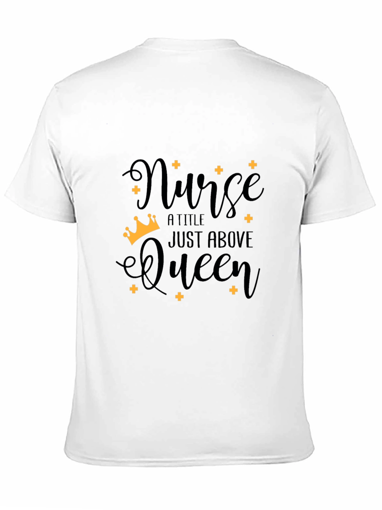 Nurse Above Queen Graphic T-Shirt