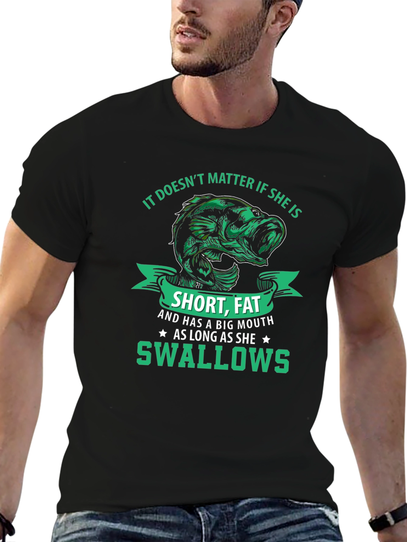 Funny Fishing T-Shirt: Short Fat Big Mouth Swallows