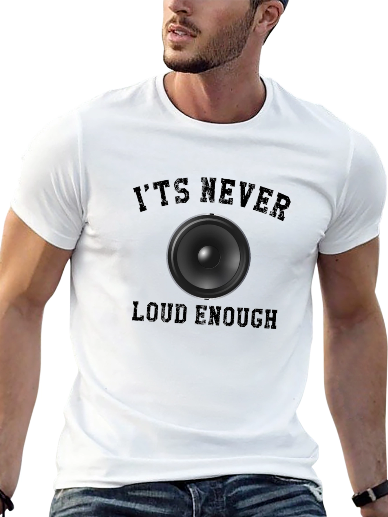 Its Never Loud Enough Graphic T-Shirt
