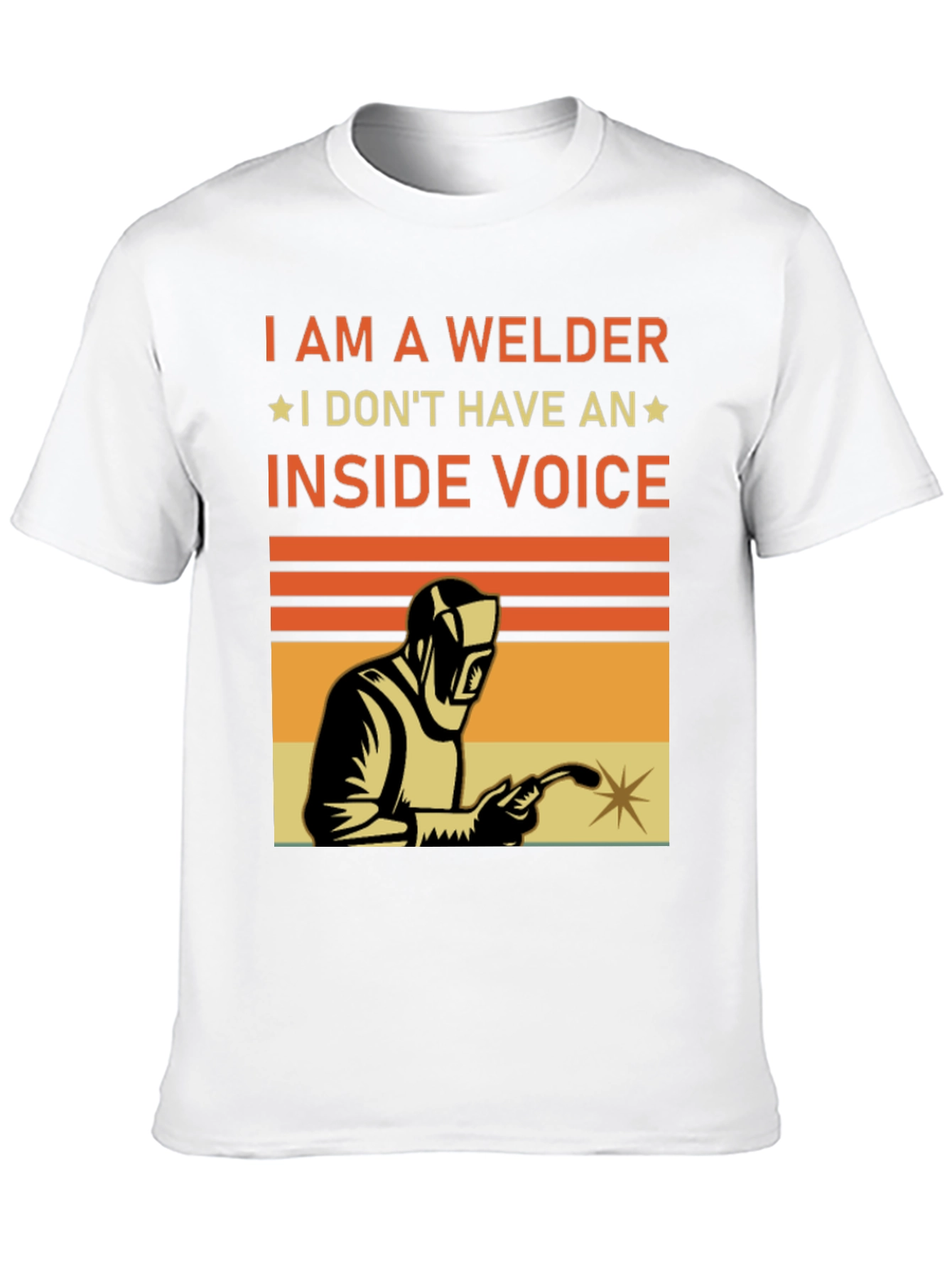 I Am A Welder Funny T-Shirt