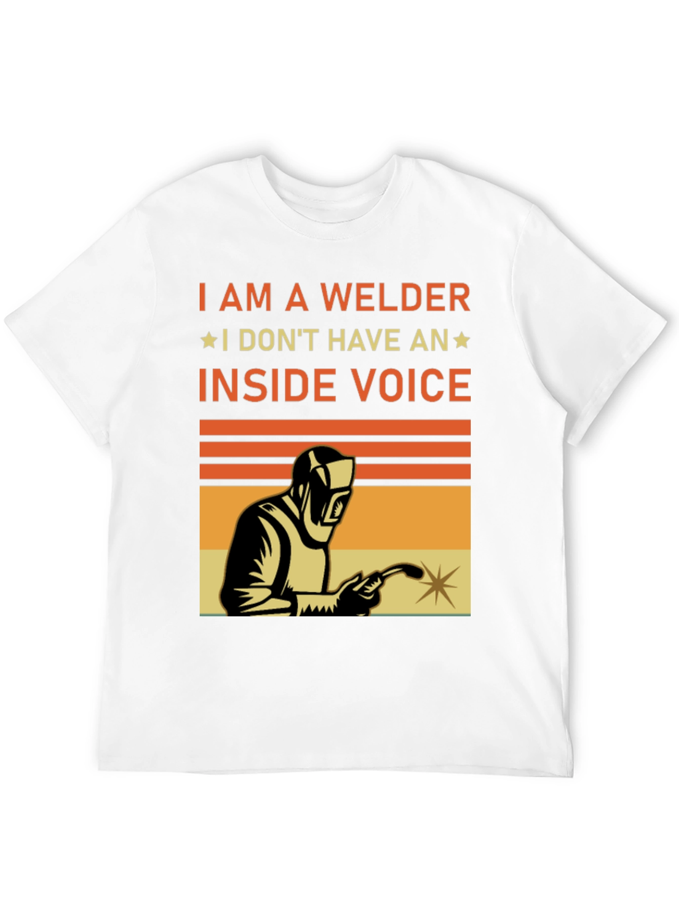 I Am A Welder Funny T-Shirt