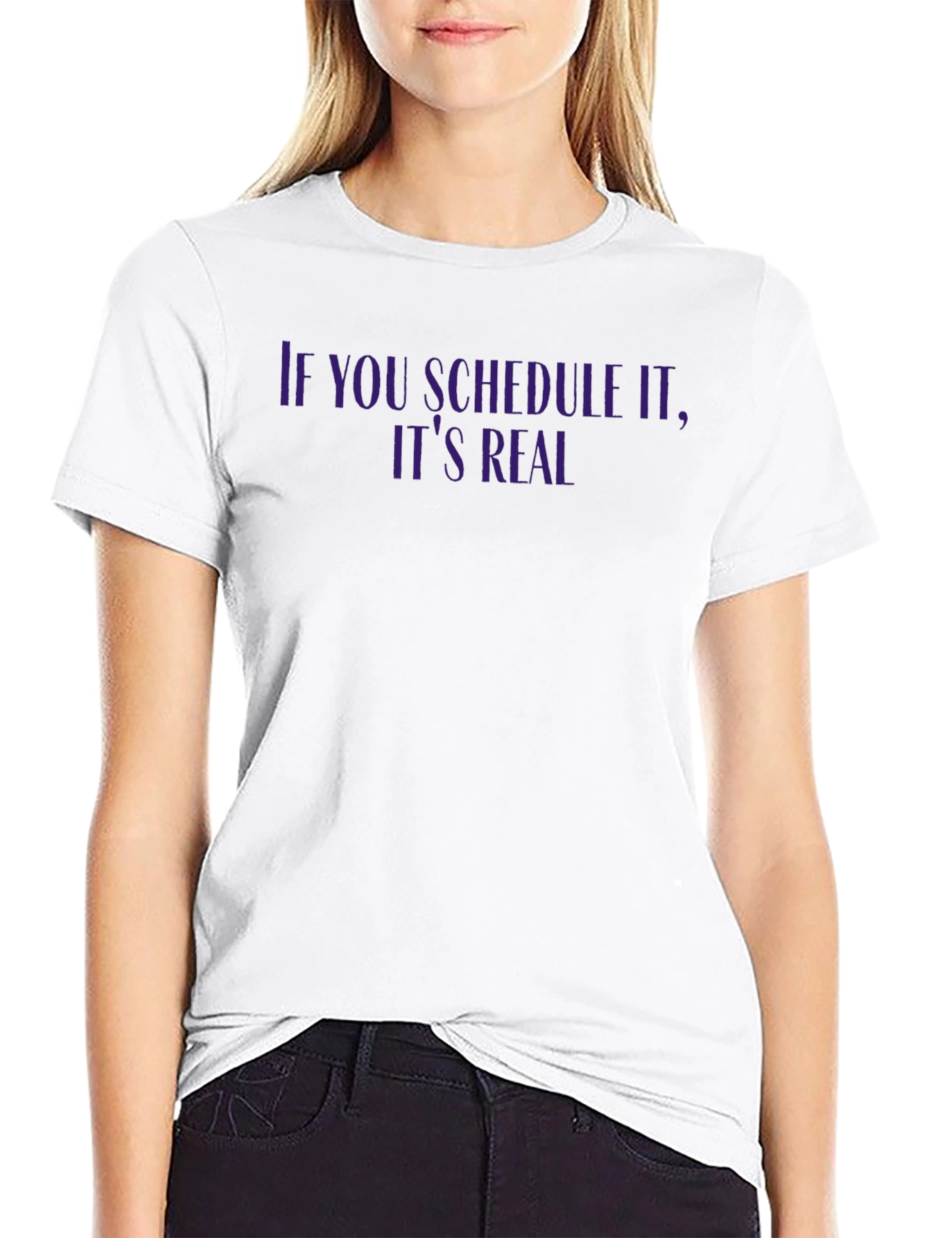 If You Schedule It T-Shirt