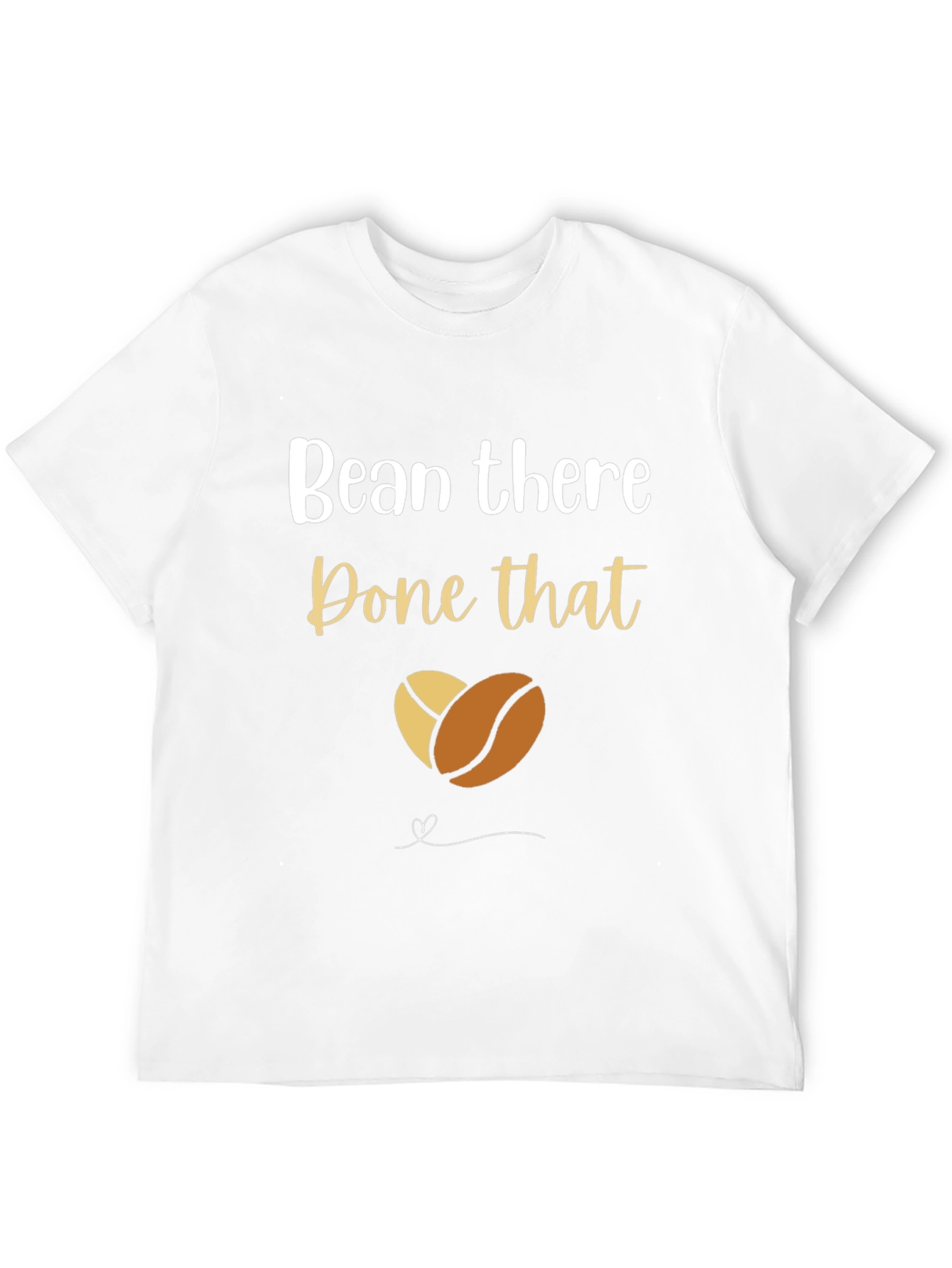 Bean There Done That Coffee T-Shirt