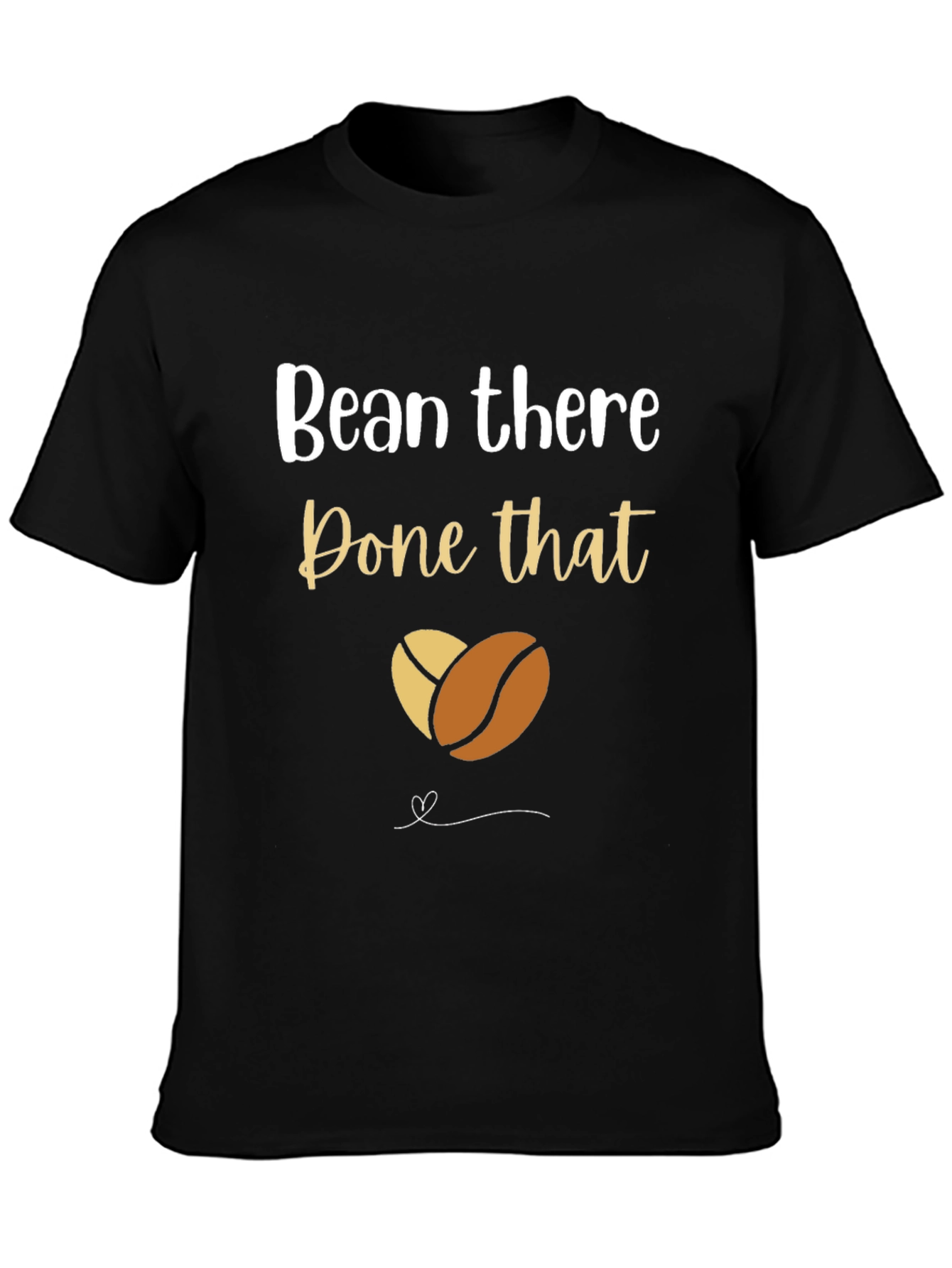 Bean There Done That Coffee T-Shirt