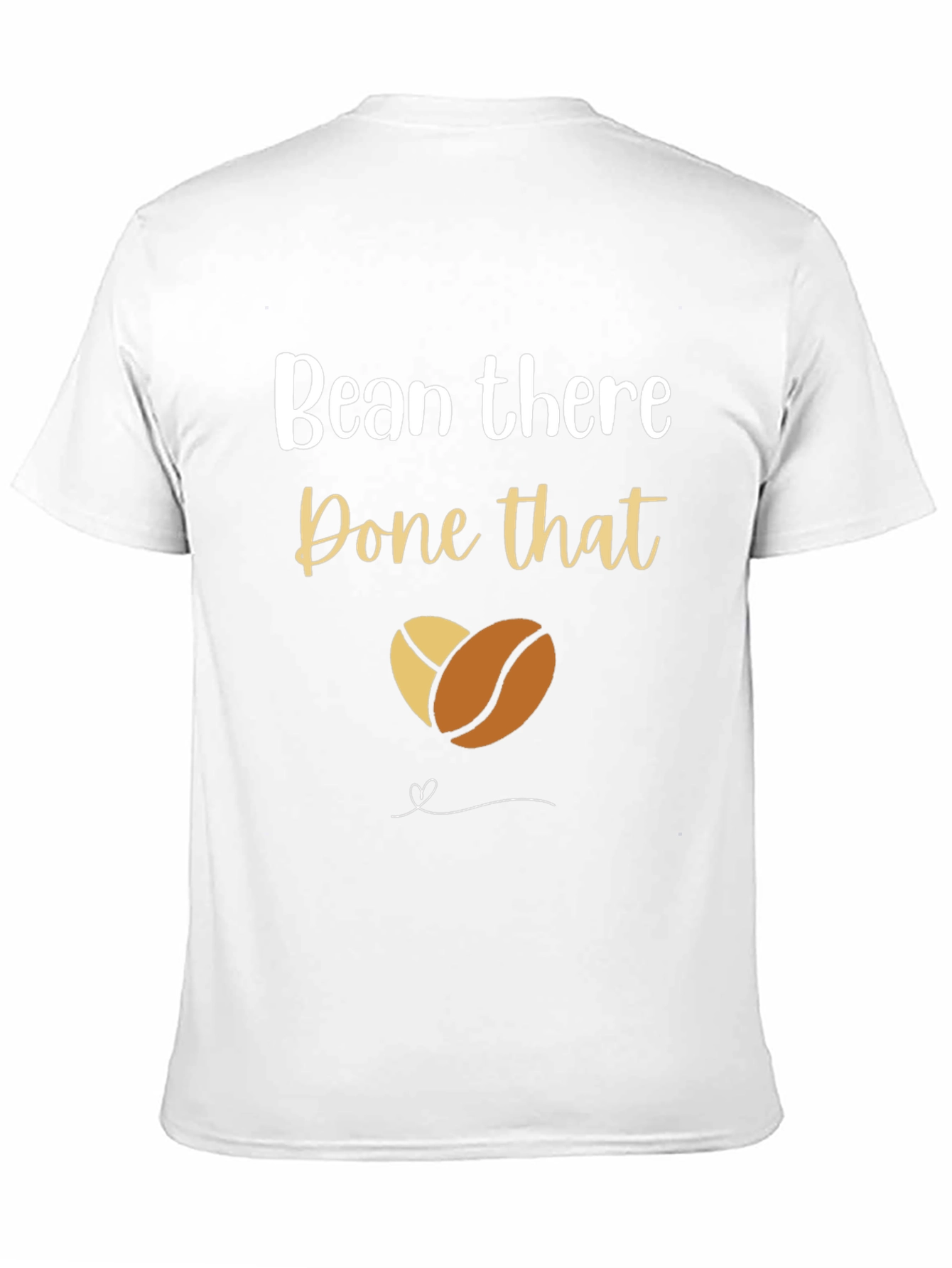 Bean There Done That Coffee T-Shirt
