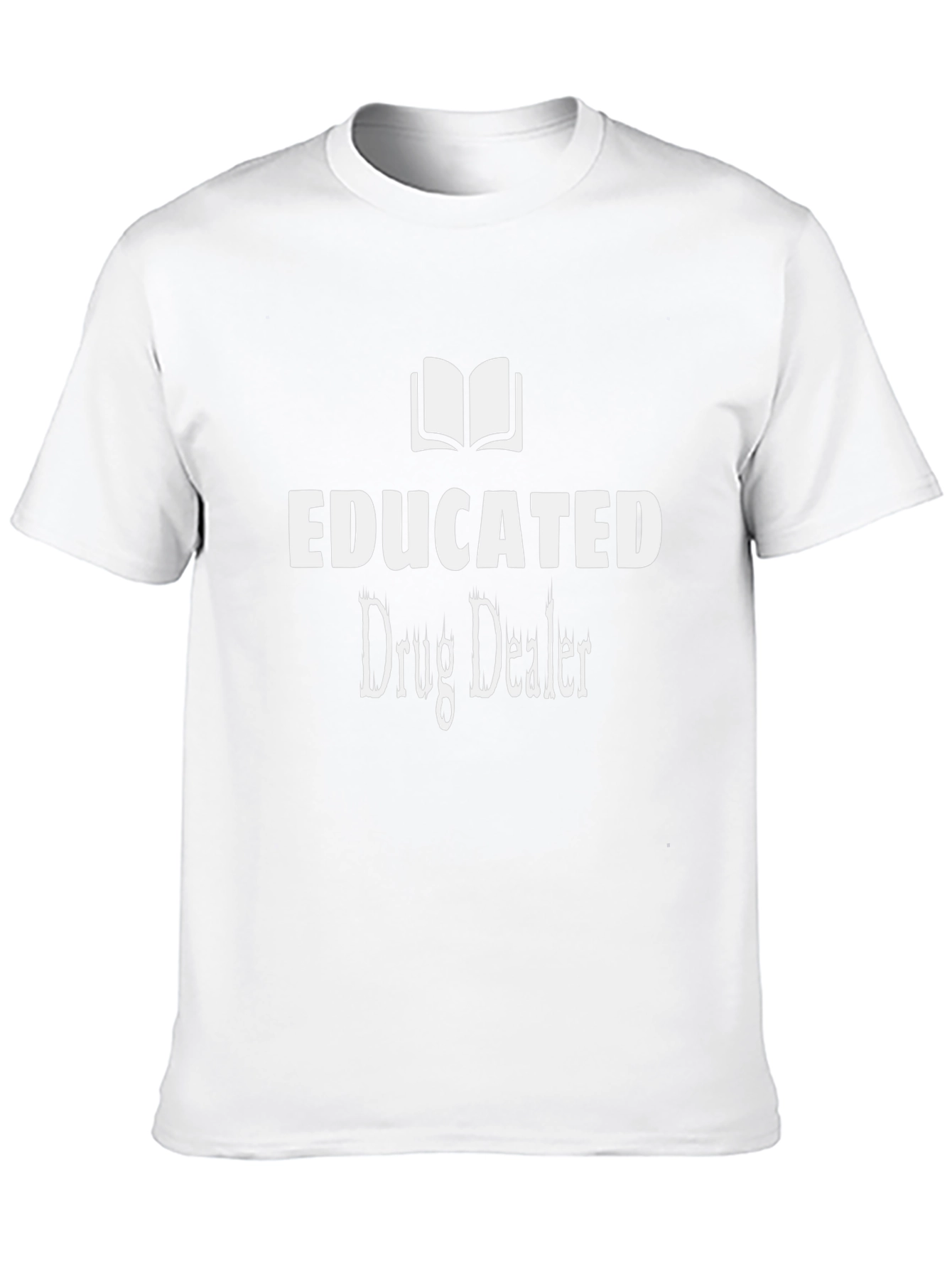 Educated Drug Dealer Graphic T-Shirt
