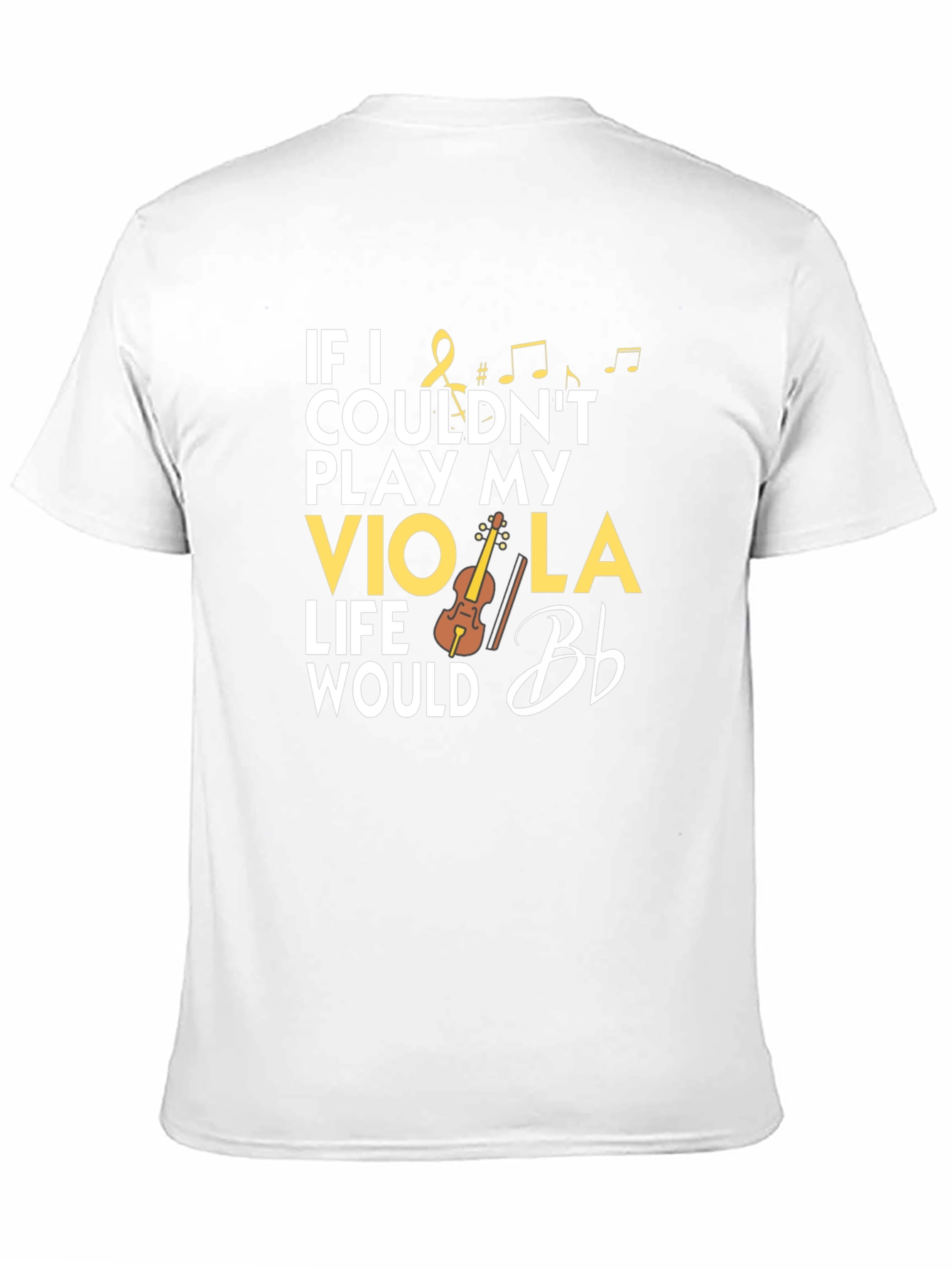 Viola Player T-Shirt: If I Couldnt Play My Viola