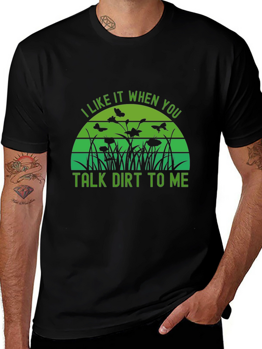 Talk Dirt To Me Graphic Tee - Gardening T-Shirt