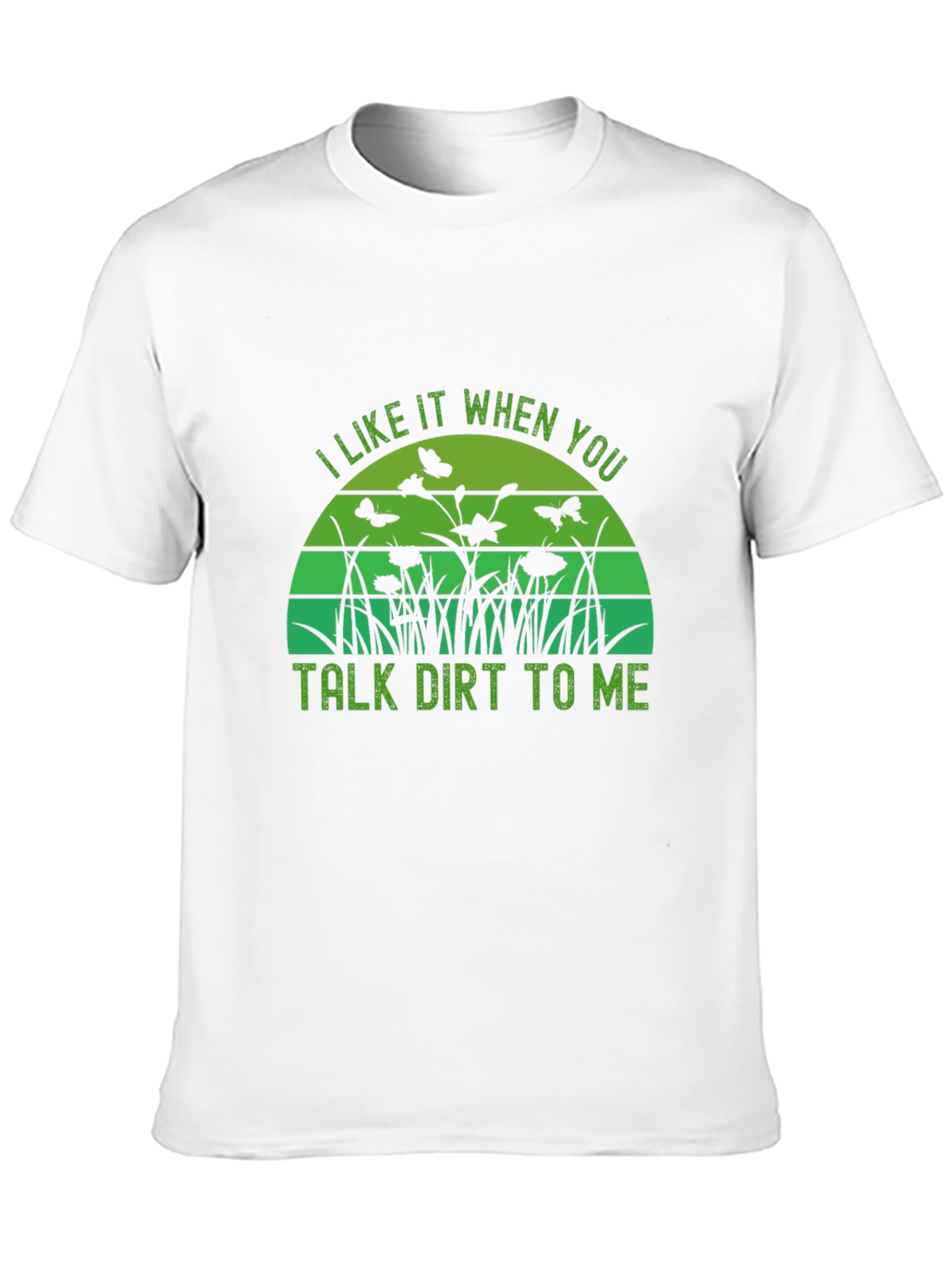 Talk Dirt To Me Graphic Tee - Gardening T-Shirt