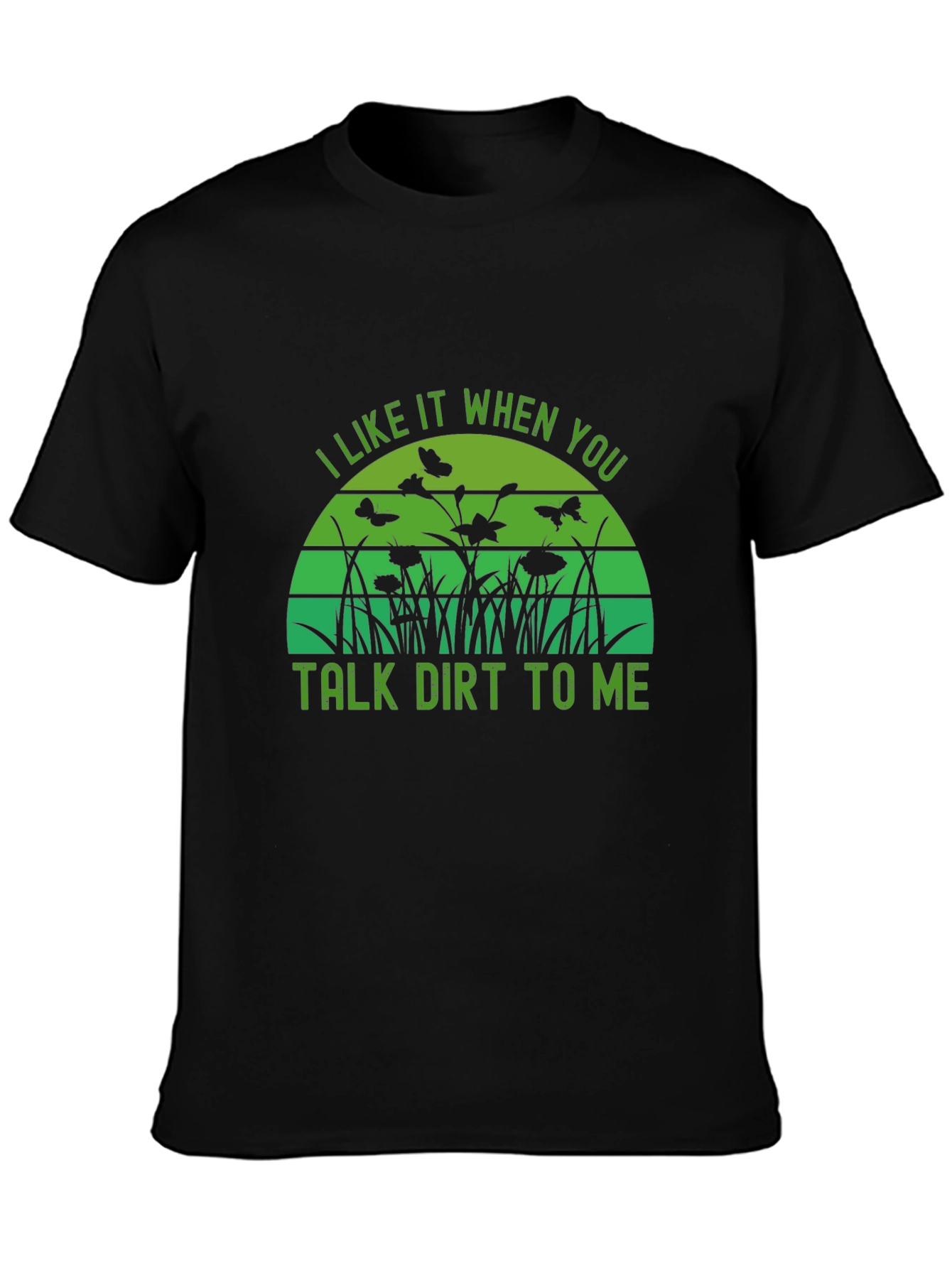 Talk Dirt To Me Graphic Tee - Gardening T-Shirt