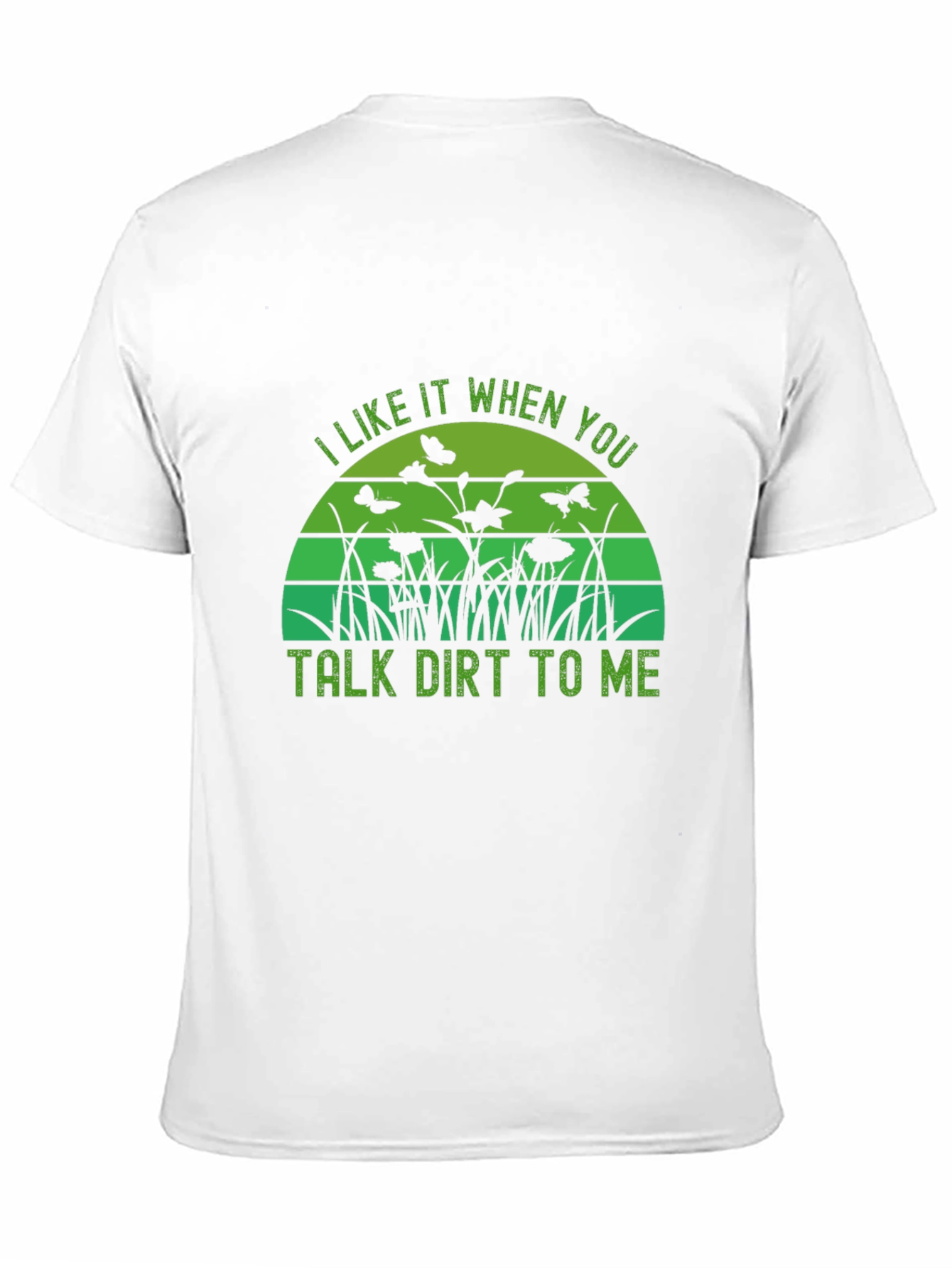 Talk Dirt To Me Graphic Tee - Gardening T-Shirt