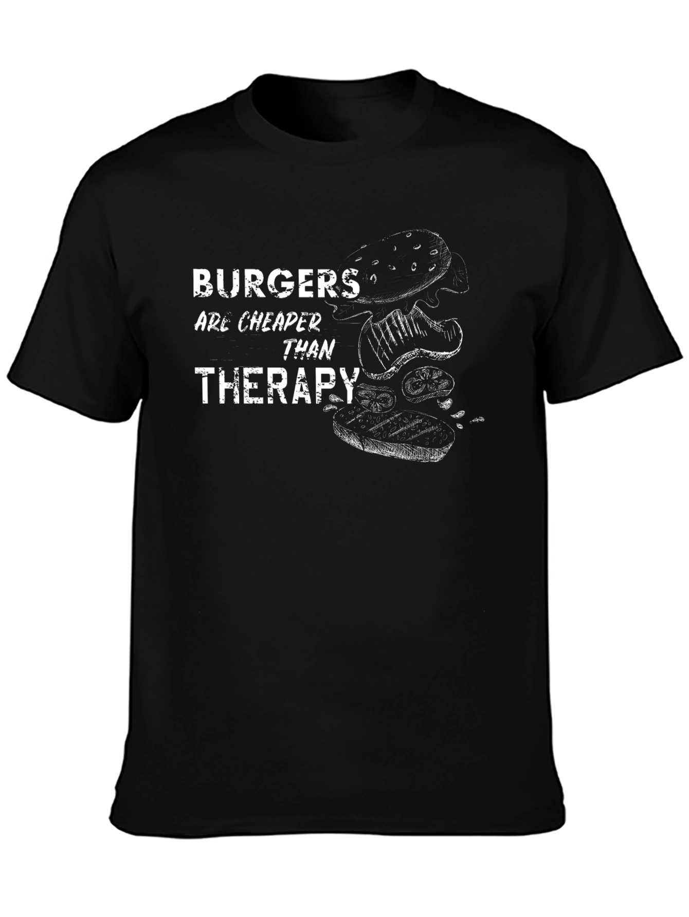 Burgers Are Cheaper Than Therapy Graphic T-Shirt