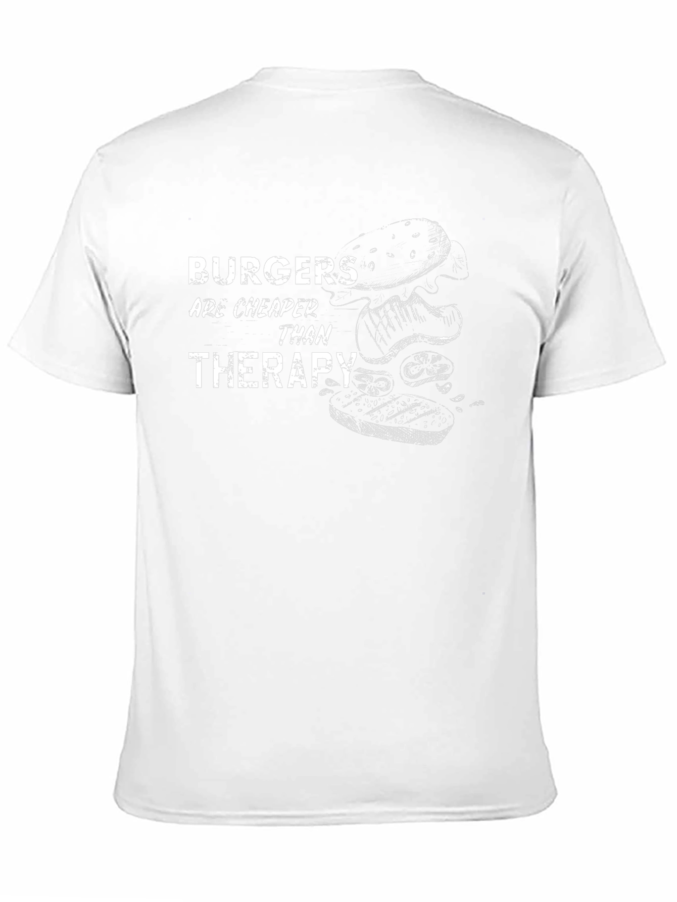 Burgers Are Cheaper Than Therapy Graphic T-Shirt