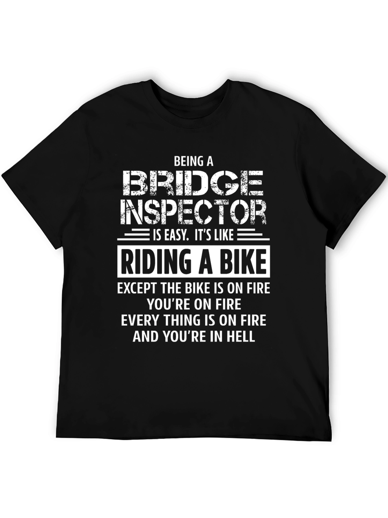 Bridge Inspector On Fire T-Shirt