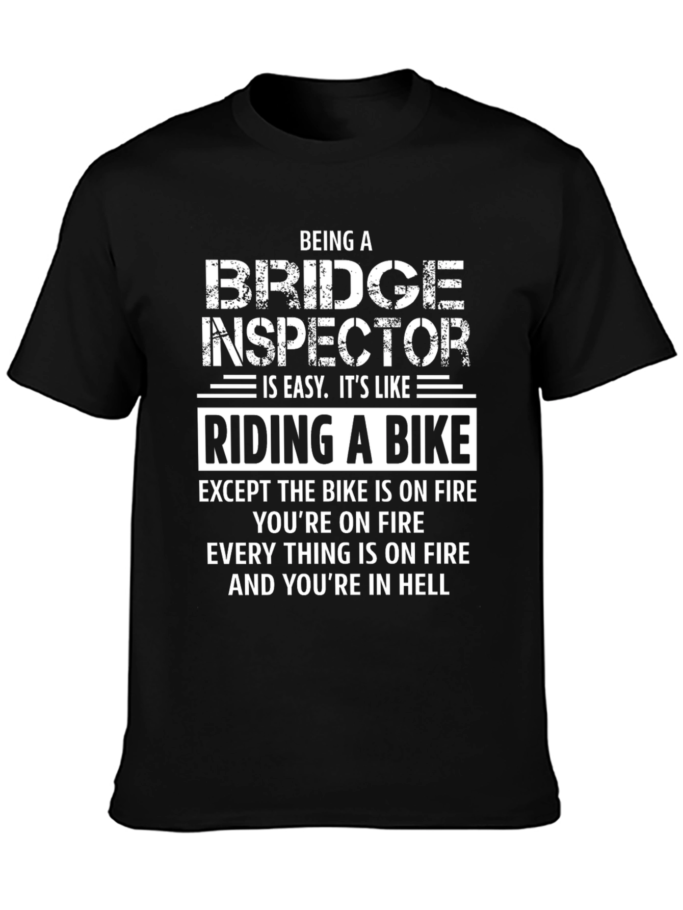 Bridge Inspector On Fire T-Shirt