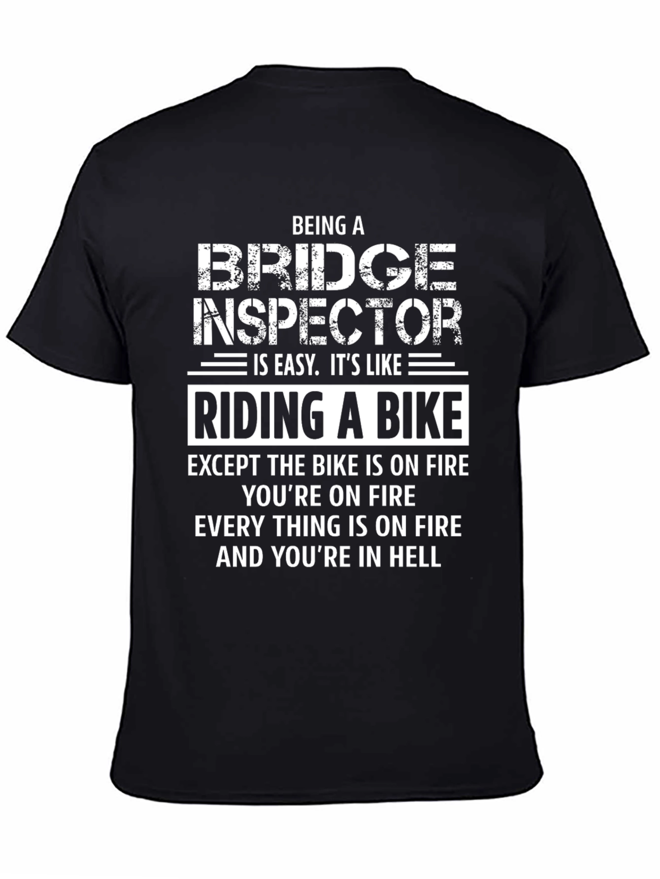 Bridge Inspector On Fire T-Shirt