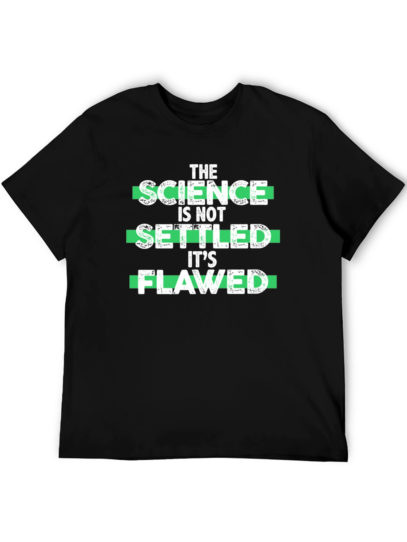 Science Is Not Settled Its Flawed T-Shirt