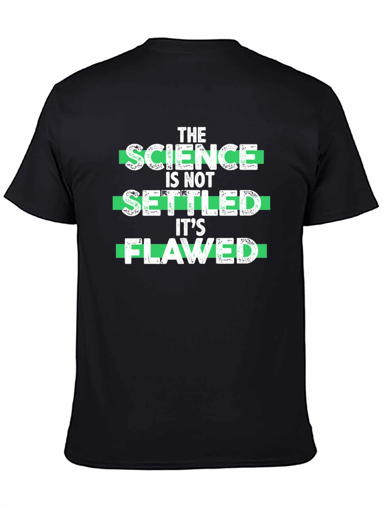 Science Is Not Settled Its Flawed T-Shirt