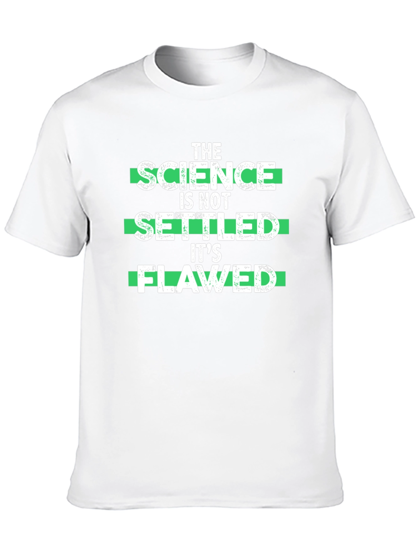 Science Is Not Settled Its Flawed T-Shirt