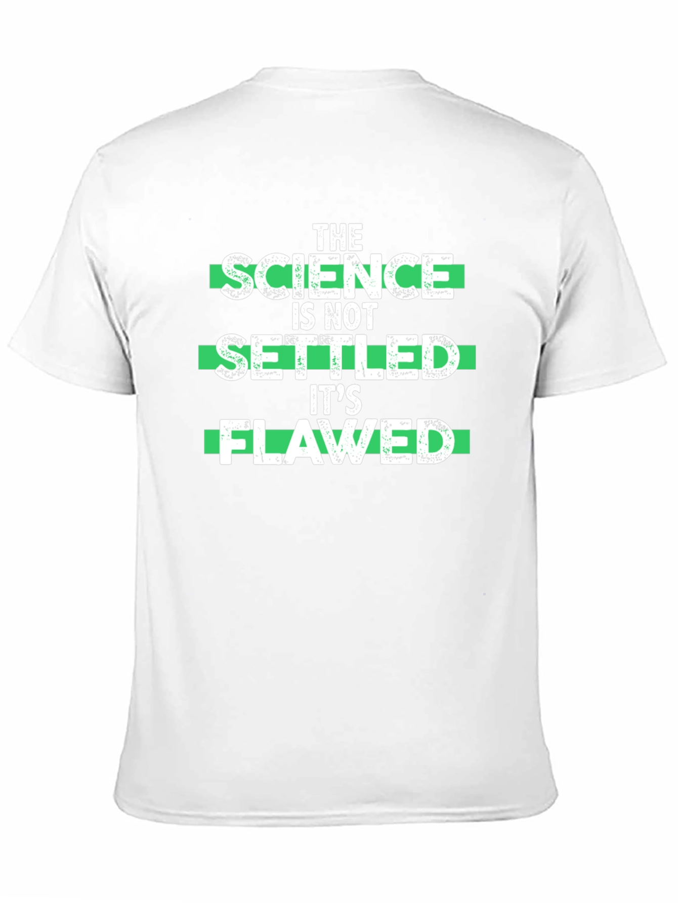 Science Is Not Settled Its Flawed T-Shirt