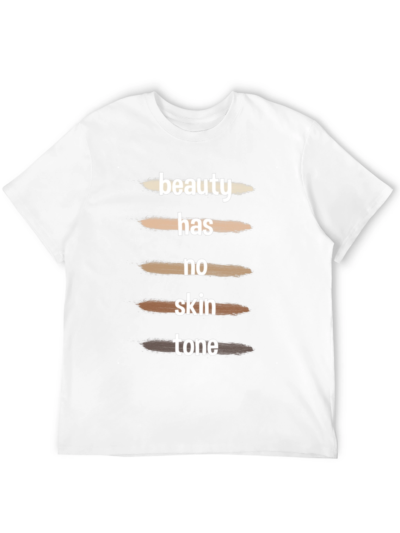 Beauty Has No Skin Tone Graphic Tee
