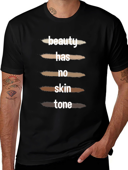 Beauty Has No Skin Tone Graphic Tee