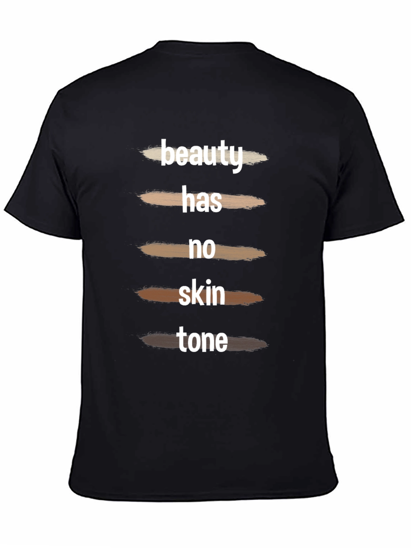 Beauty Has No Skin Tone Graphic Tee