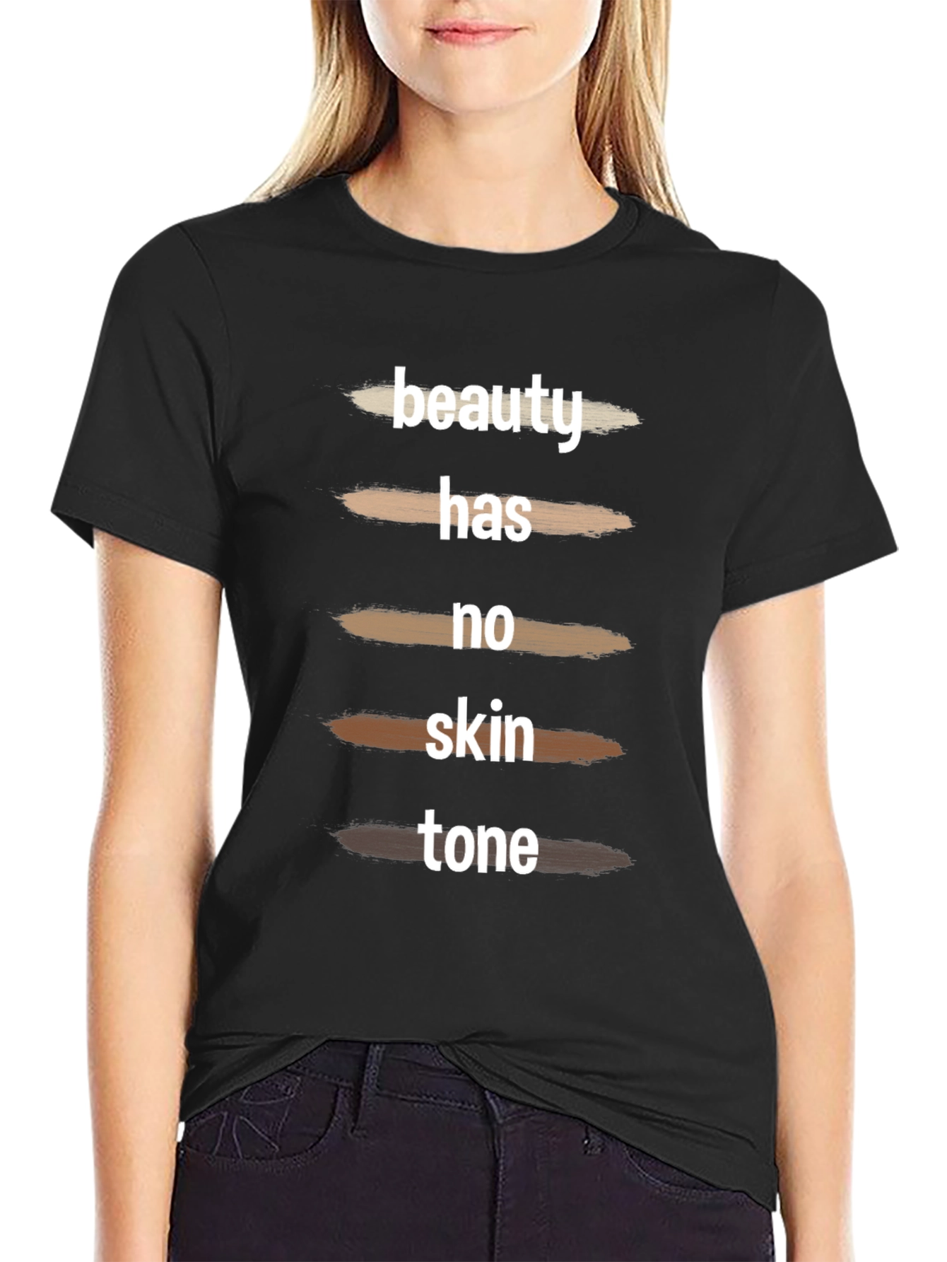Beauty Has No Skin Tone Graphic Tee