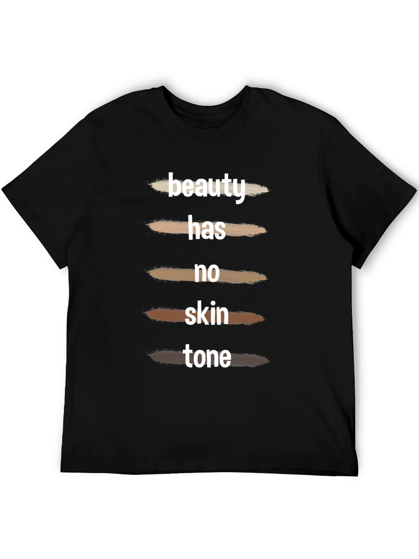 Beauty Has No Skin Tone Graphic Tee