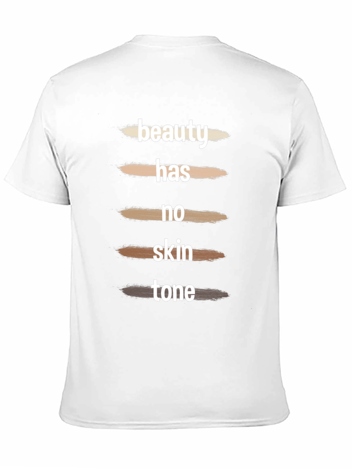 Beauty Has No Skin Tone Graphic Tee