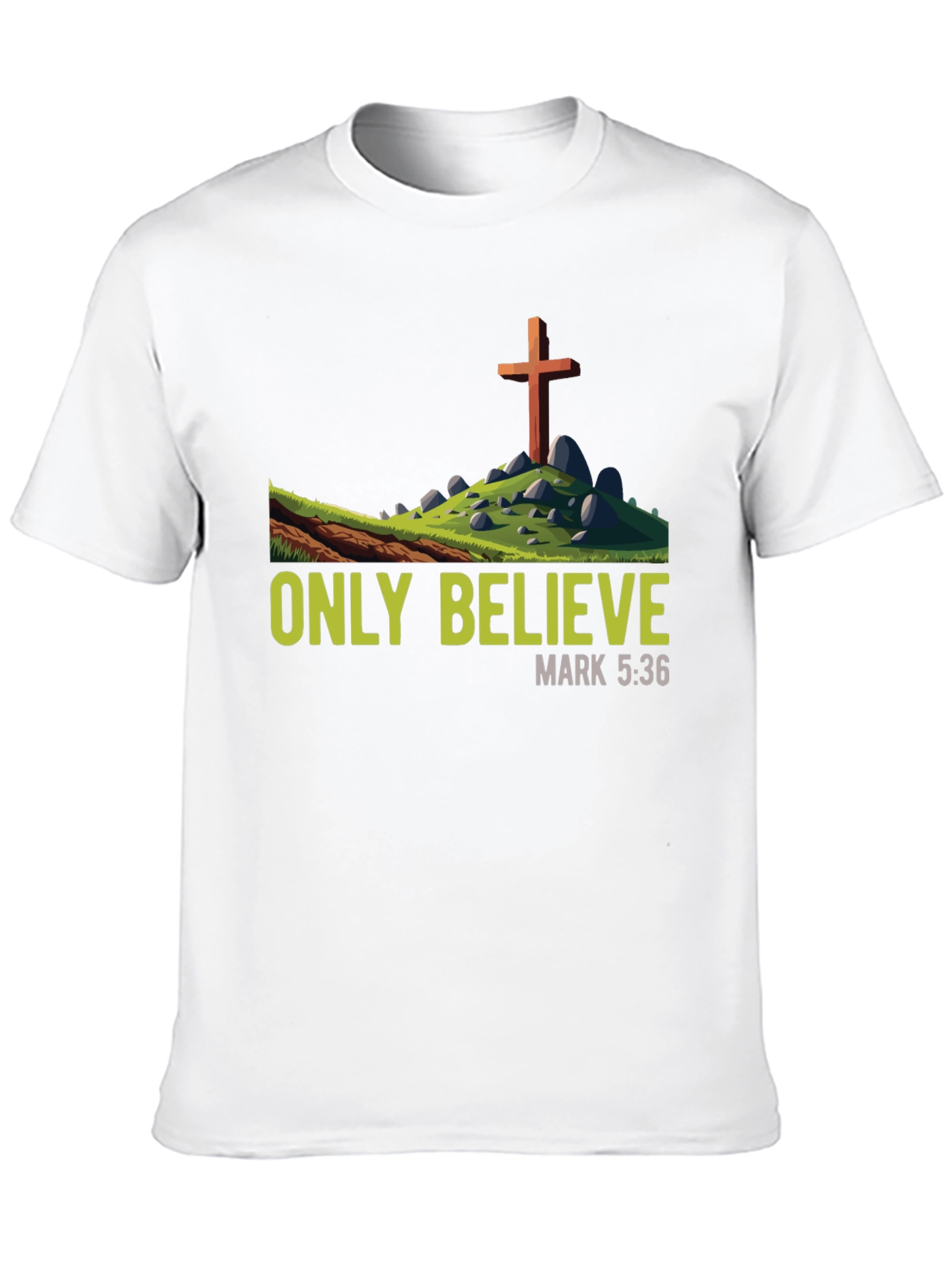 Only Believe T-Shirt - Religious Graphic Tee