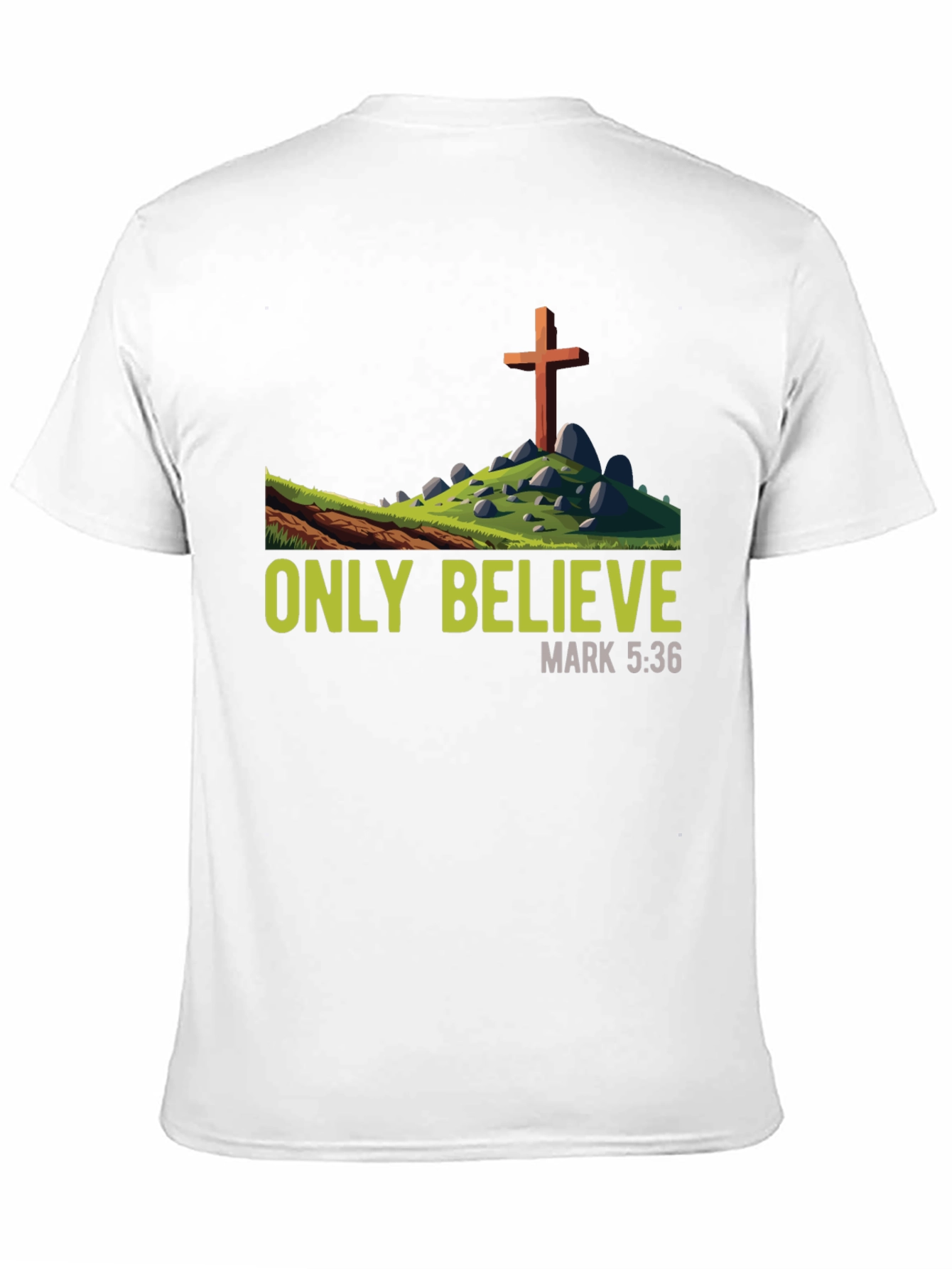 Only Believe T-Shirt - Religious Graphic Tee