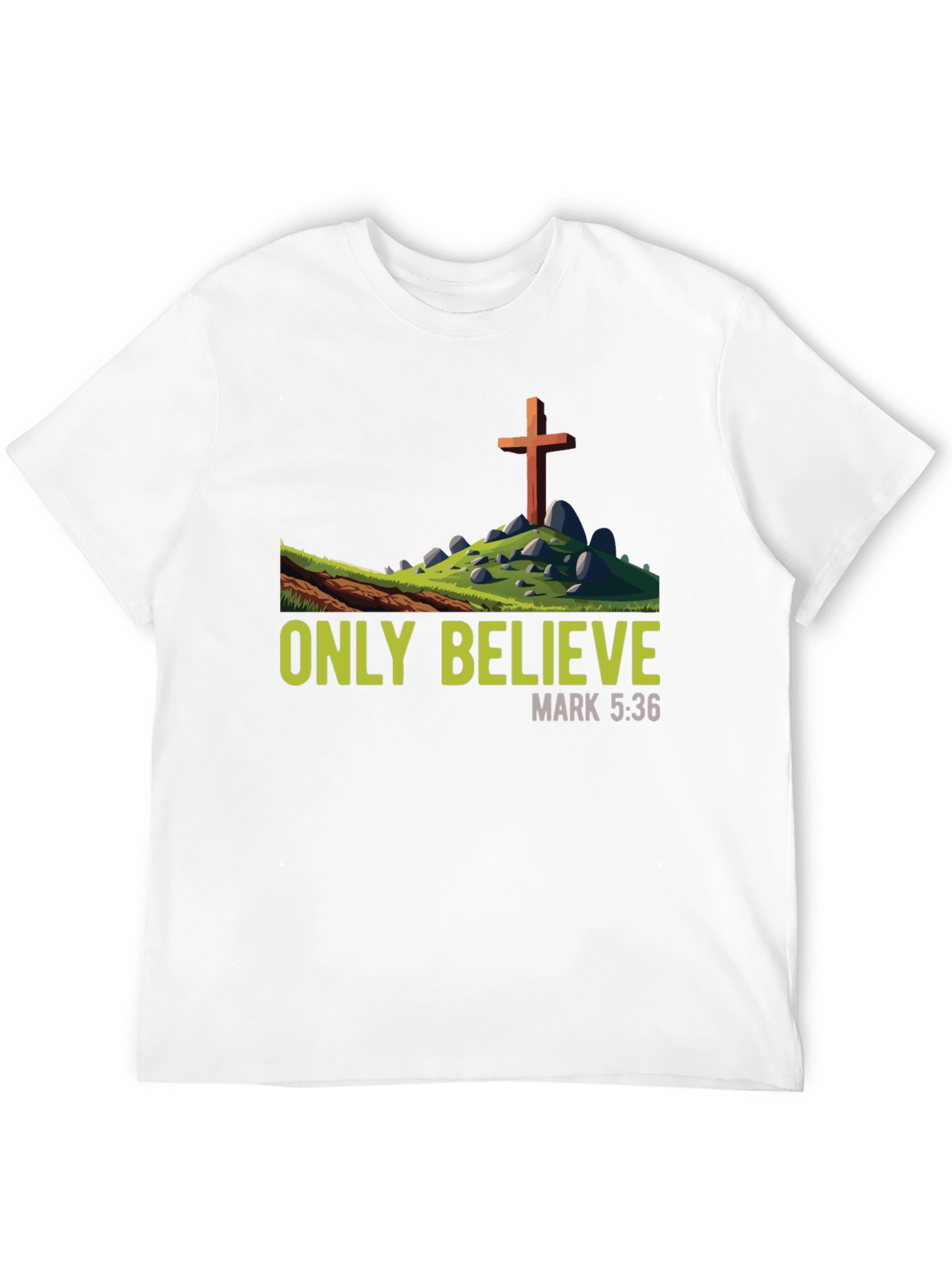 Only Believe T-Shirt - Religious Graphic Tee