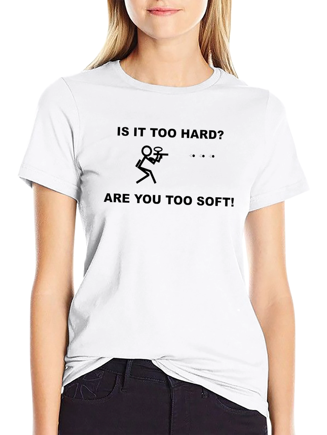 Is It Too Hard? T-Shirt