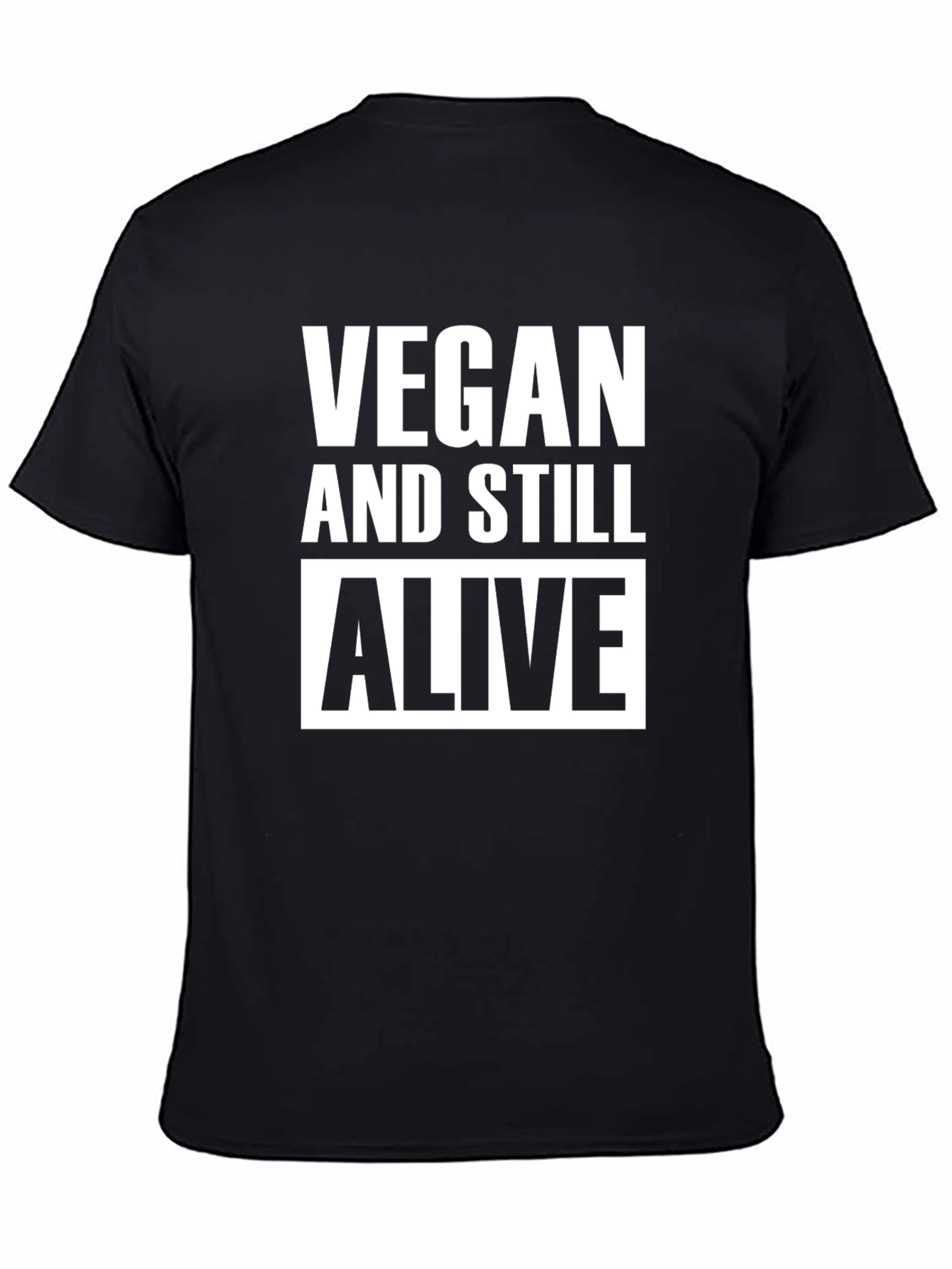 Vegan and Still Alive T-Shirt - Bold Statement Tee